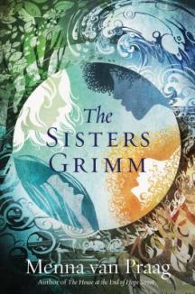 The Sisters Grimm by Manna van Praag Book Review